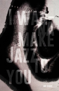 Abbildung von: I Wanna Make Jazz to You - Onslaught Press