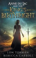 Cover: Anne Du Lac and the King's Birthright - Carillon Publishing, LLC