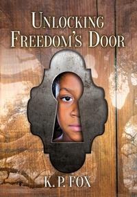 Abbildung von: Unlocking Freedom's Door - Flat Pond Publishing