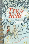 Cover: Tru and Nelle - Hmh Books for Young Readers