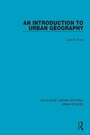 Cover: An Introduction to Urban Geography - Routledge