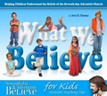 Cover: What We Believe - Pacific Press Publishing Association