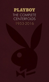 Abbildung von: Playboy: The Complete Centerfolds, 1953-2016 - Chronicle Books