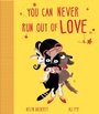 Cover: You Can Never Run Out Of Love - Simon & Schuster Childrens Books