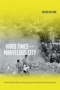 Cover: Hard Times in the Marvelous City - Duke University Press