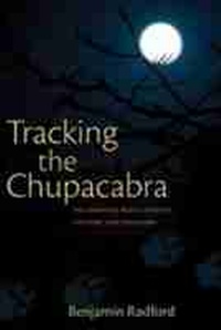 Enlarge image Cover: Tracking the Chupacabra - University of New Mexico Press