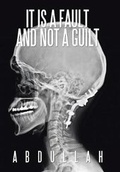 Cover: It Is a Fault and Not a Guilt - Xlibris
