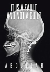 Enlarge image Cover: It Is a Fault and Not a Guilt - Xlibris