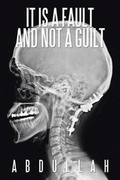 Cover: It Is a Fault and Not a Guilt - Xlibris