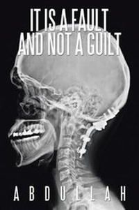 Enlarge image Cover: It Is a Fault and Not a Guilt - Xlibris