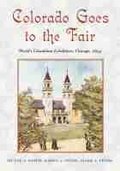 Cover: Colorado Goes to the Fair - University of New Mexico Press