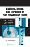 Cover: Bubbles, Drops, and Particles in Non-Newtonian Fluids - CRC Press