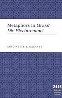 Abbildung von: Metaphors in Grass' «Die Blechtrommel» - Peter Lang Verlag