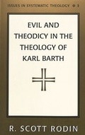 Cover: Evil and Theodicy in the Theology of Karl Barth - Peter Lang Verlag