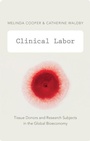 Cover: Clinical Labor - Duke University Press