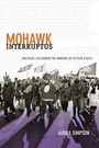 Cover: Mohawk Interruptus - Duke University Press