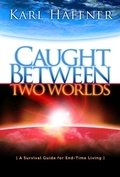 Cover: Caught Between Two Worlds - Pacific Press Publishing Association