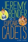 Cover: Jeremy Bender vs. the Cupcake Cadets - Collins