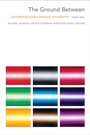 Cover: The Ground Between - Duke University Press