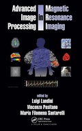 Cover: Advanced Image Processing in Magnetic Resonance Imaging - CRC Press
