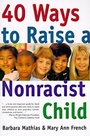Cover: 40 Ways to Raise a Nonracist Child - HarperCollins