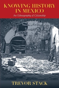 Enlarge image Cover: Knowing History in Mexico - University of New Mexico Press