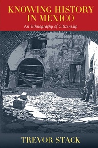 Enlarge image Cover: Knowing History in Mexico - Simon + Schuster LLC
