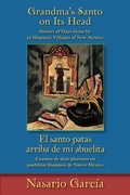 Cover: Grandma's Santo on Its Head / El Santo Patas Arriba De Mi Abuelita - University of New Mexico Press