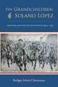 Cover: The Grandchildren of Solano Lopez - University of New Mexico Press