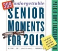 Cover: 389* Unforgettable Senior Moments Page-A-Day Calendar 2018 - Workman Publishing