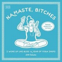Abbildung von: Namaste, Bitches Wall Calendar 2018 - Workman Publishing