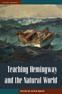Enlarge image Cover: Teaching Hemingway and the Natural World - Kent State University Press