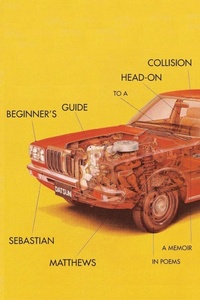 Enlarge image Cover: Beginner's Guide to a Head-On Collision - Red Hen Press