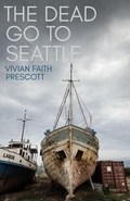 Cover: The Dead Go to Seattle - Boreal Books