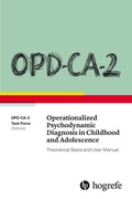 Cover: OPD-CA-2 Operationalized Psychodynamic Diagnosis in Childhood and Adolescence - Hogrefe Publishing