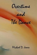 Cover: Overtime and the Dance - Grey Wolfe Publishing, LLC