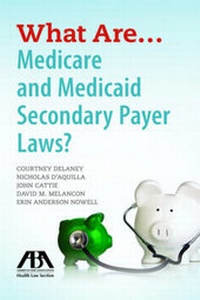Abbildung von: What are...Medicare and Medicaid Secondary Payer Laws? - American Bar Association