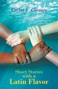 Cover: Short Stories with a Latin Flavor - LitFire Publishing, LLC