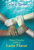 Cover: Short Stories with a Latin Flavor - LitFire Publishing, LLC