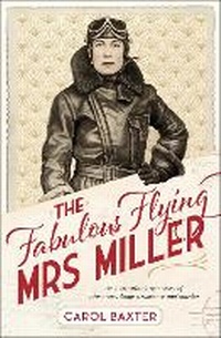 Enlarge image Cover: The Fabulous Flying Mrs Miller - Allen & Unwin