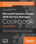 Cover: Microsoft System Center 2016 Service Manager Cookbook - Second Edition - Packt Publishing