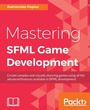 Cover: Mastering SFML Game Development - Packt Publishing
