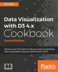 Enlarge image Cover: Data Visualization with D3 4.x Cookbook - Packt Publishing