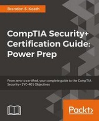 Abbildung von: CompTIA Security+ Certification Guide: Power Prep - Packt Publishing