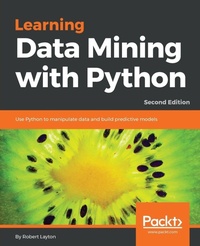 Enlarge image Cover: Learning Data Mining with Python - Second Edition - Packt Publishing