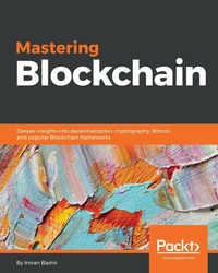 Enlarge image Cover: Mastering Blockchain - Packt Publishing Limited