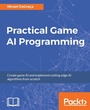Cover: Practical Game AI Programming - Packt Publishing