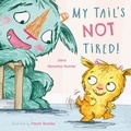 Cover: My Tail's Not Tired - Child's Play (International) Ltd