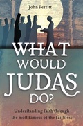 Cover: What Would Judas Do? - Christian Focus Publications Ltd