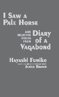 Cover: "I Saw a Pale Horse" and Selected Poems from "Diary of a Vagabond" - Cornell University East Asia Program